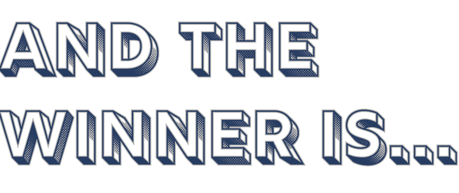 And The Winner Is...
