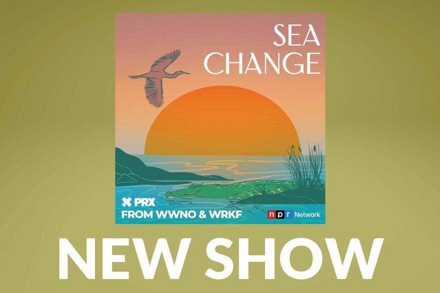 Podcast tile art for Sea Change, from WWNO, WRKF and PRX.