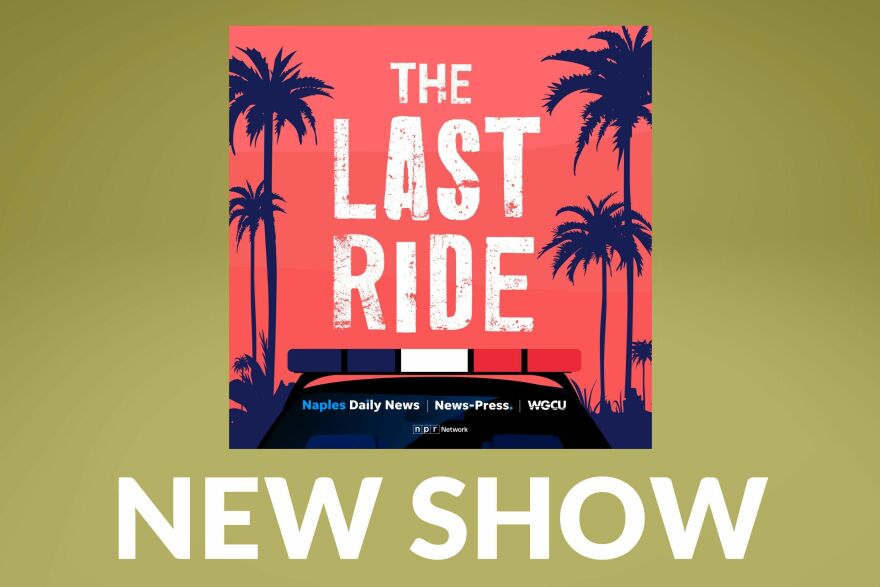 Podcast tile art for The Last Ride, from Naples Daily News, The Fort Myers News-Press and WGCU.